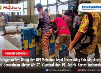 PELAYANAN TERA ULANG OLEH UPT METROLOGI LEGAL DISPERINDAG KAB. MOJOKERTO DI PERUSAHAAN METER AIR PT. YUANTEAI DAN PT. PABRIK KERTAS INDONESIA