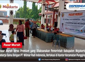 PASAR MURAH BERAS PREMIUM YANG DILAKSANAKAN PEMERINTAH KABUPATEN MOJOKERTO BEKERJA SAMA DENGAN PT WILMAR PADI INDONESIA