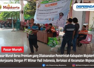 PASAR MURAH BERAS PREMIUM YANG DILAKSANAKAN PEMERINTAH KABUPATEN MOJOKERTO BEKERJA SAMA DENGAN PT WILMAR PADI INDONESIA