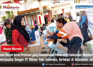 PASAR MURAH BERAS PREMIUM YANG DILAKSANAKAN PEMERINTAH KABUPATEN MOJOKERTO BEKERJASAMA DENGAN PT. WILMAR PADI INDONESIA