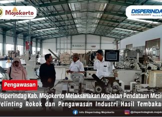 Disperindag Kab. Mojokerto Melaksanakan Kegiatan Pendataan Mesin Pelinting Rokok dan Pengawasan Industri Hasil Tembakau