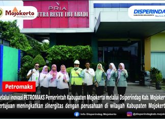 Melalui inovasi PETROMAKS Pemerintah Kabupaten Mojokerto melalui Disperindag Kab. Mojokerto bertujuan meningkatkan sinergitas dengan perusahaan di wilayah Kabupaten Mojokerto